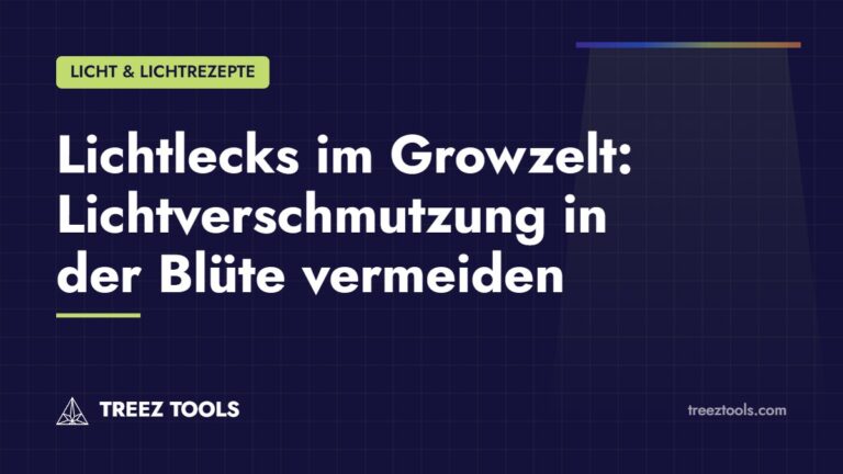 Titelbild: Lichtlecks im Growzelt: Lichtverschmutzung in der Blüte vermeiden