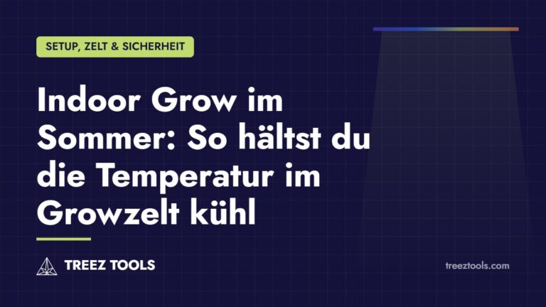 Titelbild: Indoor Grow im Sommer: So hältst du die Temperatur im Growzelt kühl