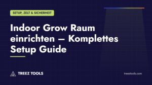 Titelbild: Indoor Grow Raum einrichten – Komplettes Setup Guide