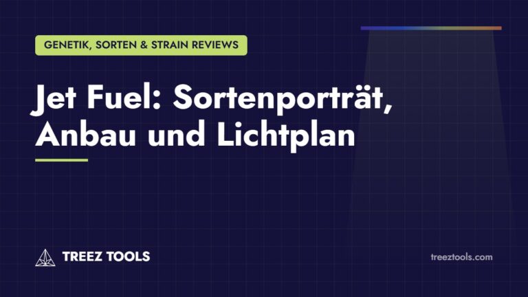 Titelbild: Jet Fuel: Sortenporträt, Anbau und Lichtplan