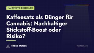 Titelbild: Kaffeesatz als Dünger für Cannabis: Nachhaltiger Stickstoff-Boost oder Risiko?