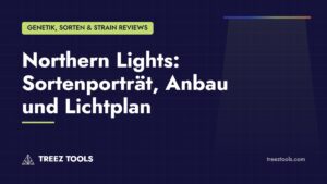 Titelbild: Northern Lights: Sortenporträt, Anbau und Lichtplan