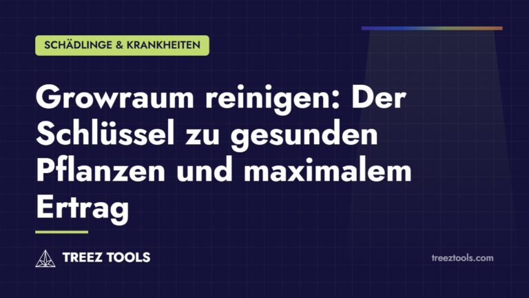 Titelbild: Growraum reinigen: Der Schlüssel zu gesunden Pflanzen und maximalem Ertrag
