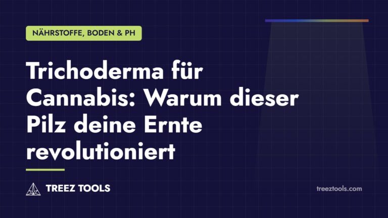 Titelbild: Trichoderma für Cannabis: Warum dieser Pilz deine Ernte revolutioniert