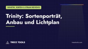Titelbild: Trinity: Sortenporträt, Anbau und Lichtplan
