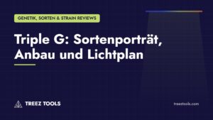 Titelbild: Triple G: Sortenporträt, Anbau und Lichtplan