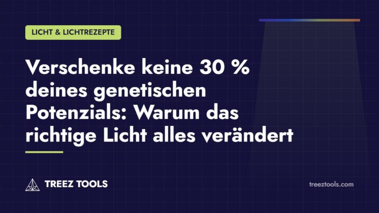 Titelbild: Verschenke keine 30 % deines genetischen Potenzials: Warum das richtige Licht alles verändert